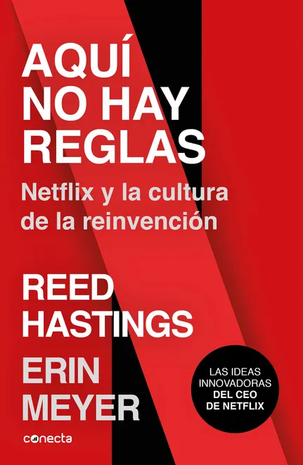 AQUÍ NO HAY REGLAS NETFLIX Y LA CULTURA DE LA REINVENCION