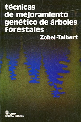 TECNICAS DE MEJORAMIENTO GENETICO DE ARBOLES FORESTALES