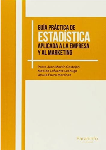 GUIA PRACTICA DE ESTADISTICA APLICADA A LA EMPRESA Y AL MARKETING