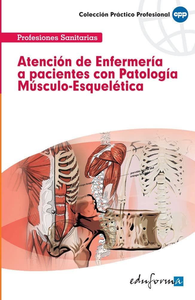 ATENCION DE ENFERMERIA A PACIENTES CON PATOLOGIA MUSCULO ESQUELETICA