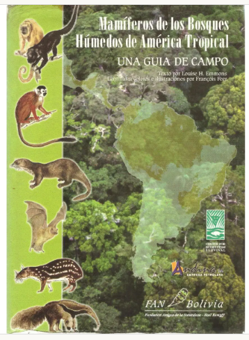 MAMIFEROS DE LOS BOSQUES HUMEDOS DE AMERICA TROPICAL UNA GUIA DE CAMPO