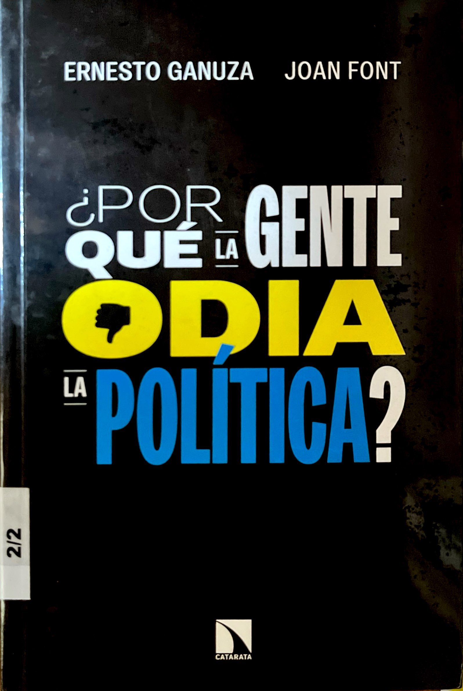 ¿PORQUE LA GENTE ODIA LA POLITICA?