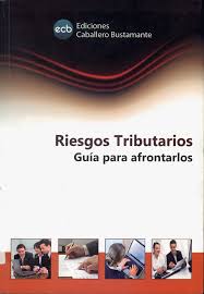 RIESGOS TRIBUTARIOS GUIA PARA AFRONTARLOS