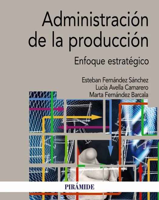 ADMINISTRACION DE LA PRODUCCION ENFOQUE ESTRATEGICO
