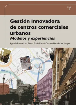GESTION INNOVADORA DE CENTROS COMERCIALES URBANOS MODELOS Y EXPERIENCIAS