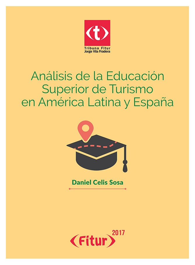 ANALISIS DE LA EDUCACION SUPERIOR DE TURISMO EN AMERICA LATINA Y ESPAÑA