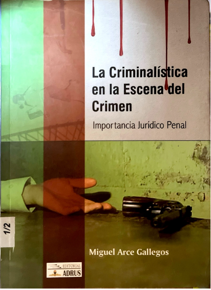 LA CRIMINALISTICA EN LA ESCENA DEL CRIMEN