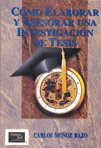 COMO ELABORAR Y ASESORAR UNA INVESTIGACION DE TESIS