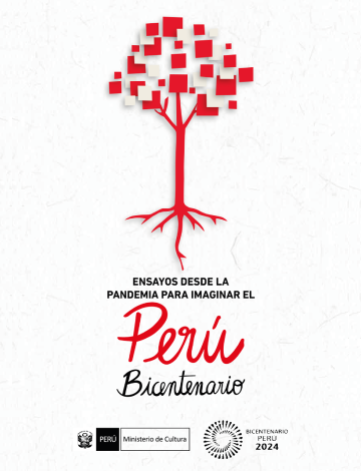 ENSAYOS DESDE LA PANDEMIA PARA IMAGINAR EL PERU BICENTENARIO