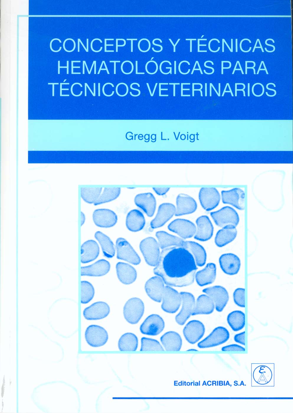 CONCEPTOS Y TECNICAS HEMATOLOGICAS PARA TECNICOS VETERINARIOS