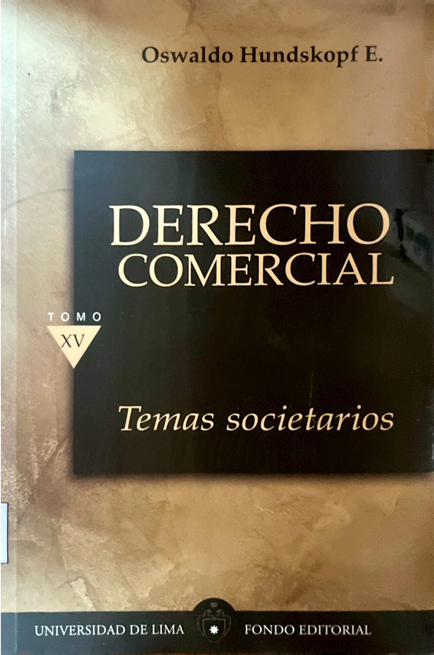 DERECHO COMERCIAL: TEMAS SOCIETARIOS. TOMO XV