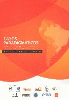 CASOS PARADIGMÁTICOS DE INVERSIÓN DEL BANCO NACIONAL DE DESARROLLO ECONÓMICO Y SOCIAL DE BRASIL (BNDES) EN SUR AMÉRICA : NECESIDAD Y OPORTUNIDAD PARA MEJORAR POLÍTICAS INTERNAS.