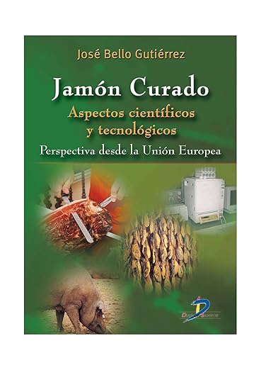 JAMON CURADO ASPECTO CIENTIFICO Y TECNOLOGICOS PERSPECTIVA DESDE LA UNION EUROPEA