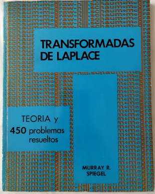 TRANSFORMADAS DE LAPLACE TEORIA Y 450 PROBLEMAS RESUELTOS