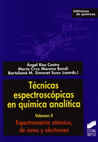 TECNICAS ESPECTROSCOPICAS EN QUIMICA ANALITICA. VOL II