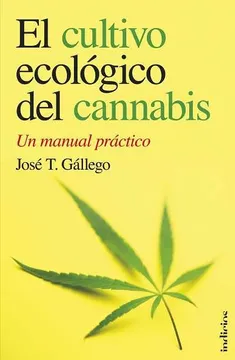 EL CULTIVO ECOLOGICO DEL CANNABIS UN MANUAL PRACTICO