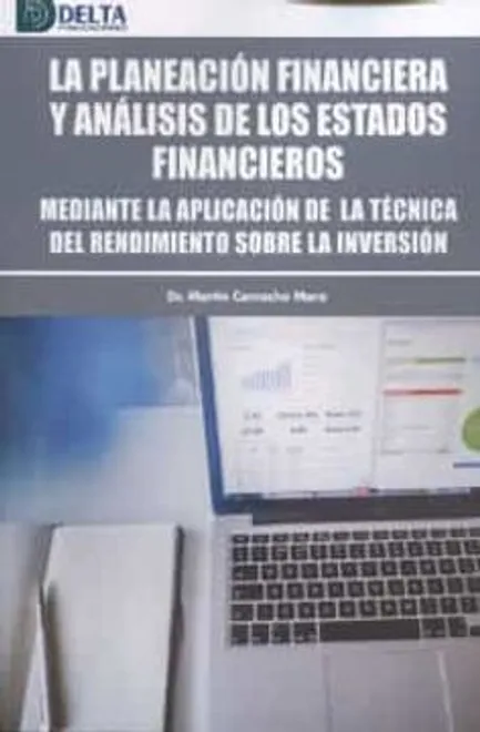 LA PLANEACION FINANCIERA Y ANALISIS DE LOS ESTADOS FINANCIEROS