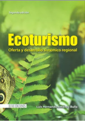 ECOTURISMO. OFERTA Y DESARROLLO SISTEMICO REGIONAL