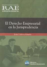 EL DERECHO EMPRESARIAL EN LA JURISPRUDENCIA