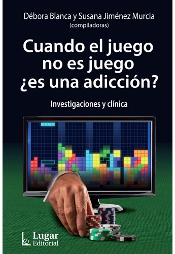 CUANDO EL JUEGO NO ES JUEGO ¿ES UNA ADICCION?