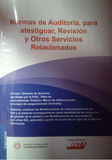 NORMAS DE AUDITORIA PARA ATESTIGUAR, REVISION Y OTROS SERVICIOS RELACIONADOS