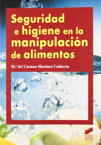 SEGURIDAD E HIGIENE EN LA MANIPULACION DE ALIMENTOS