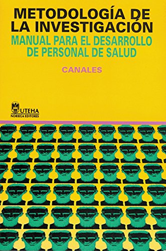 METODOLOGIA DE LA INVESTIGACION: MANUAL PARA EL DESARROLLO DE PERSONAL DE SALUD