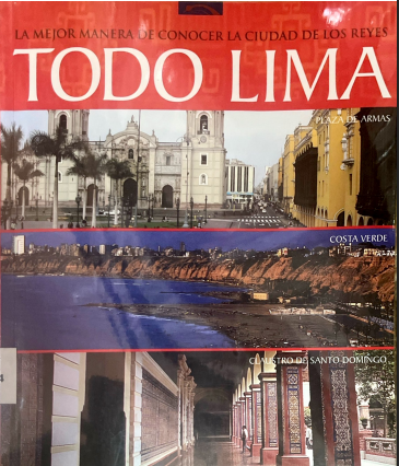 LA MEJOR MANERA DE CONOCER LA CIUDAD DE LOS REYES: TODO LIMA