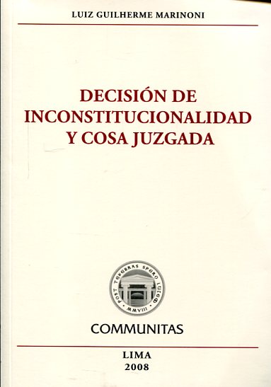 DECISION DE INCOSTITUCIONALIDAD Y COSA JUZGADA