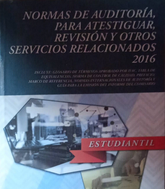NORMAS DE AUDITORIA PARA ATESTIGUAR, REVISION Y OTROS SERVICIOS RELACIONADOS 2016