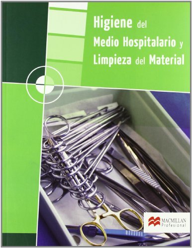 HIGIENE DEL MEDIO HOSPITALARIO Y LIMPIEZA DEL MATERIAL