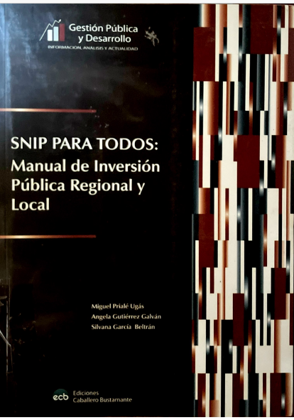 SNIP PARA TODOS: MANUAL DE INVERSION PUBLICA REGIONAL Y LOCAL