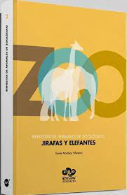 BIENESTAR DE ANIMALES DE ZOOLOGICO: JIRAFAS Y ELEFANTES