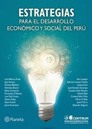 ESTRATEGIAS PARA EL DESARROLLO ECONOMICO Y SOCIAL DEL PERU