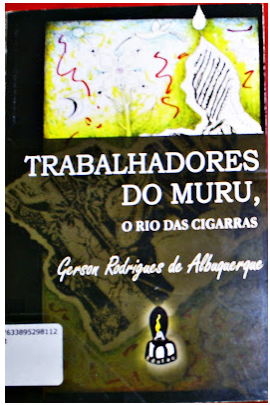 TRABALHADORES DO MURU O RIO DAS CIGARRAS
