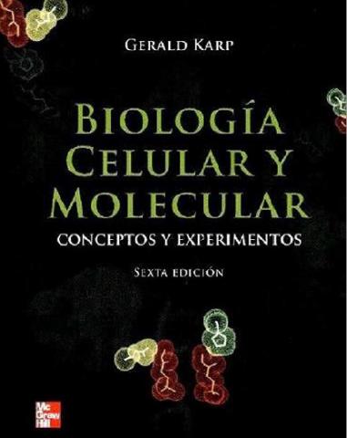 BIOLOGIA CELULAR Y MOLECULAR. CONCEPTOS Y EXPERIMENTOS