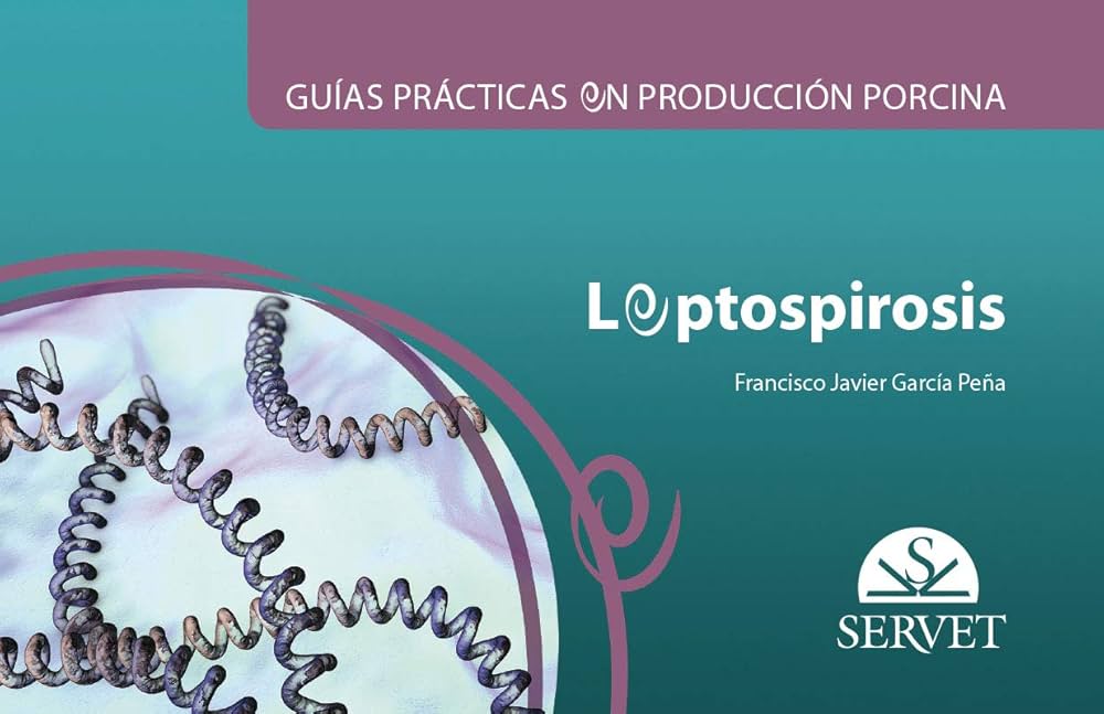 GUIAS PRACTICAS EN PRODUCCION PORCINA LEPTOSPIROSISI