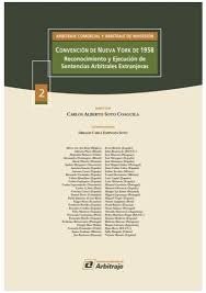 CONVENCION DE NUEVA YORK 1958. RECONOCIMIENTO Y EJECUCION DE SENTENCIAS ARBITRALES EXTR.