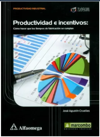 PRODUCTIVIDAD E INCENTIVOS: COMO HACER QUE LOS TIEMPOS DE FABRICACION