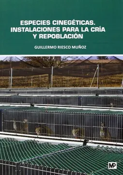 ESPECIES CINEGETICAS. INSTALACIONES PARA LA CRIA Y REPOBLACION