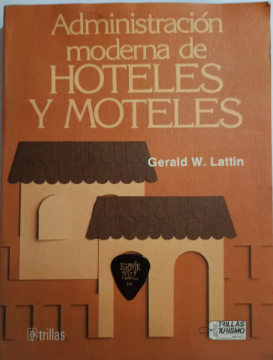 ADMINISTRACION MODERNA DE HOTELES Y MOTELES