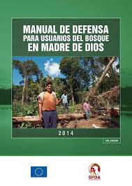 MANUAL DE DEFENSA PARA USUARIOS DEL BOSQUE EN MADRE DE DIOS