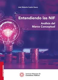 ENTENDIENDO LAS NIF ANALISIS DEL MARCO CONCEPTUAL