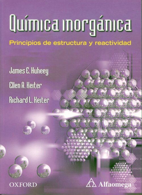 QUIMICA INORGANICA PRINCIPIOS DE ESTRUCTURA Y REACTIVIDAD