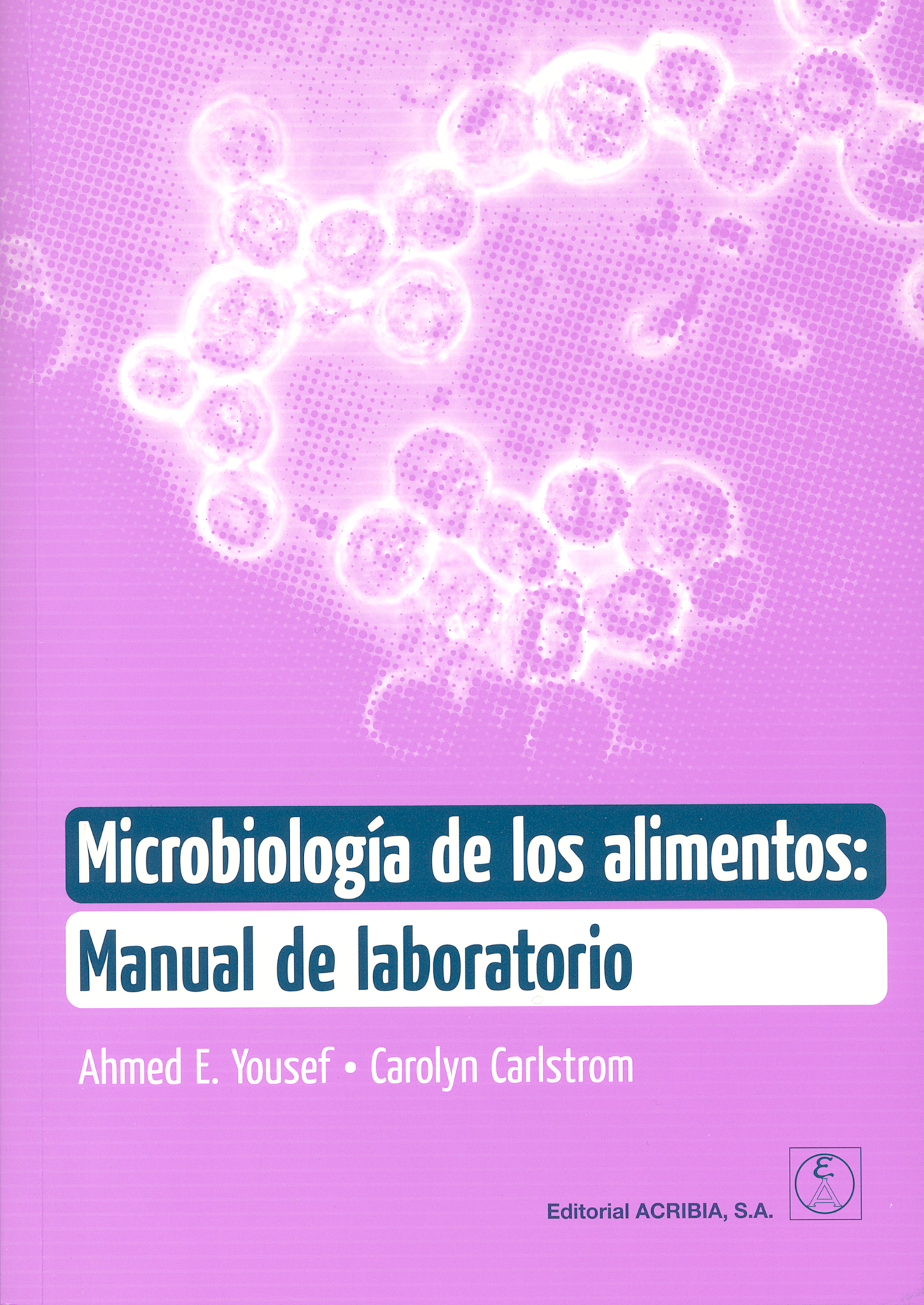 MICROBIOLOGIA DE LOS ALIMENTOS MANUAL DE LABORATORIO