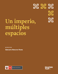 UN IMPERIO, MÚLTIPLES ESPACIOS.