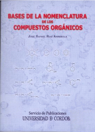 BASES DE LA NOMENCLATURA DE LOS COMPUESTOS ORGANICOS. LIBRO DIGITAL CD