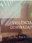 ¿VIOLENCIA DOMINADA?