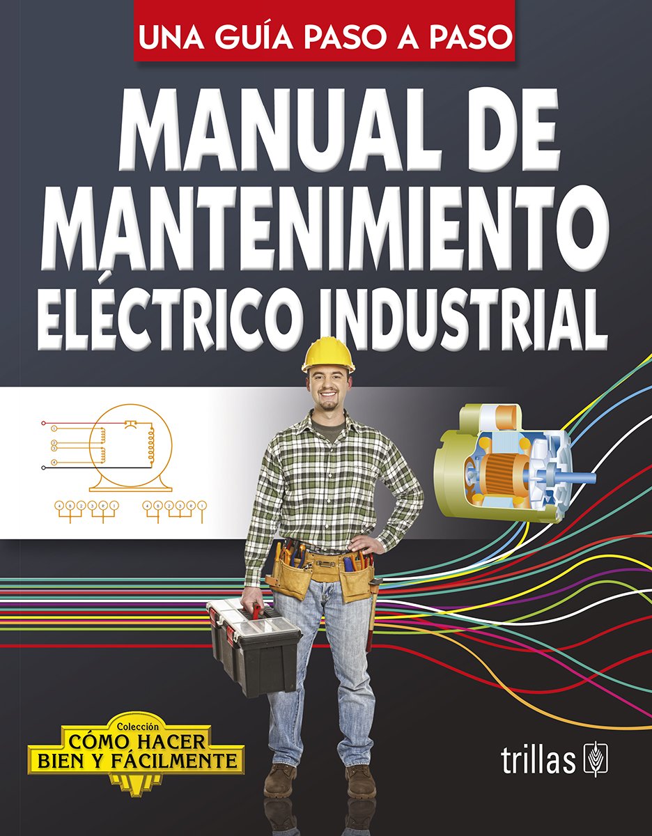 MANUAL DE MANTENIMIENTO ELECTRICO INDUSTRIAL.