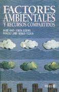 FACTORES AMBIENTALES Y RECURSOS COMPARTIDOS